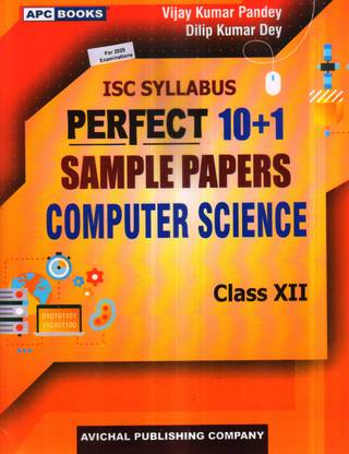APC ISC Perfect 10+1 Sample Papers COMPUTER SCIENCE For Class 12 ISC Exams 2024