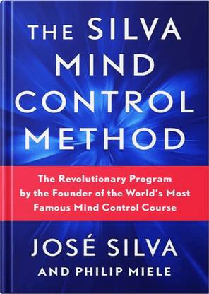 The Silva Mind Control Method-SIlva