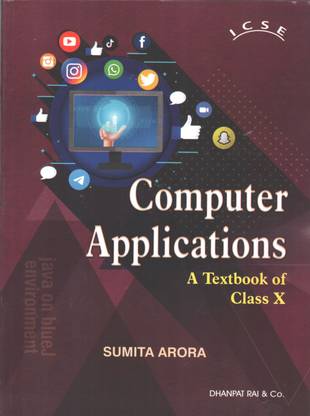 ICSE Computer Applications A Text Book Of Class - X
