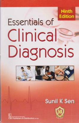Essentials Of Clinical Diagnosis - 2023, [9 Th Edition] By Sunil K. Sen
