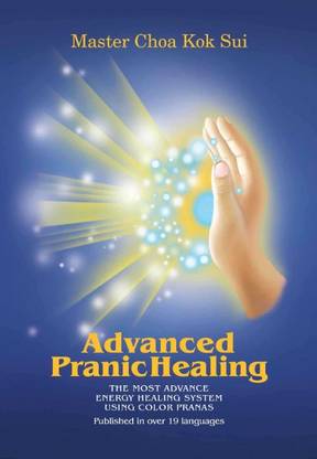 Advanced Pranic Healing By Master Choa Kok Sui