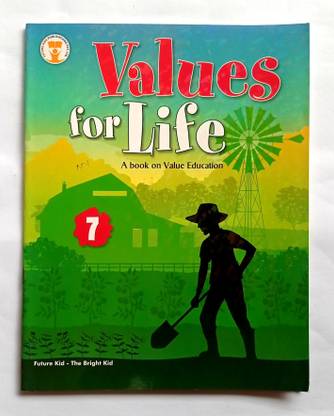 Values For Life A Book On Value Education Class-7 (Old Book)