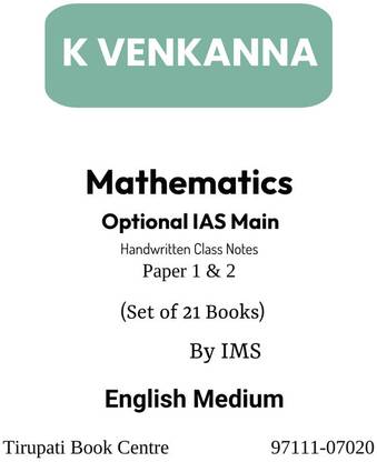 K VENKANNA SIR ( IMS) Mathematics Optional IAS Main Handwritten Class Notes Paper 1 & 2 Set Of 21 Books By IMS English Medium Civil Service Preparation 2023