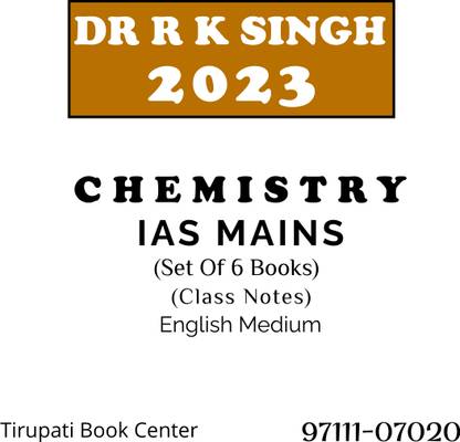 CHEMISTRY IAS MAINS Notes DIAS BY DR R K SINGH Class Notes Set Of 6 Books