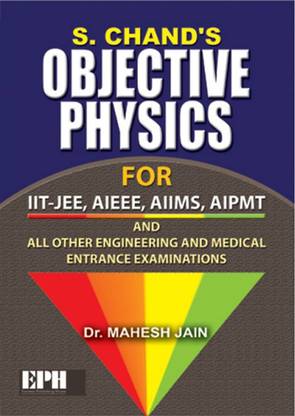 S. Chand’s Objective Physics For IIT-JEE, AIEEE, AIIMS, AIPMT (USED LIKE NEW)