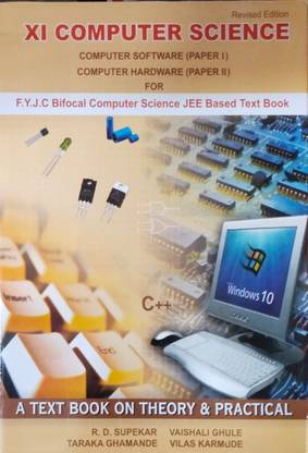 11th Computer Science
Computer Software (P-1)
Computer Hardware (P-2)
F.Y.J.C Bifocal Computer Science Jee Based Text Book