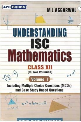 Understanding Isc Mathematics Class-12 Volume -1 And 2