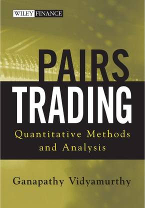 Pairs Trading - Quantitative Methods And Analysis