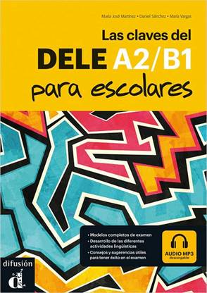 Las Claves Del Dele Para Escolares A2-B1: Libro Del Alumno + Audio MP3 CD