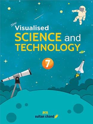 Visualised SCIENCE And TECHNOLOGY CLASS - 7