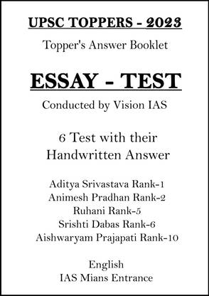 Vision IAS 6 Essay Handwritten Copy Of 2023 UPSC Toppers In English For Mains 2024