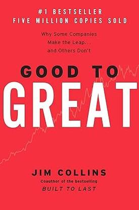 Good To Great: Why Some Companies Make The Leap...and Others Don't: 1 Paperback