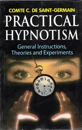 Practical Hypnotism Book (General Instructions , Theories & Experiments)