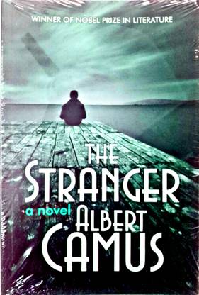 The Stranger A Novel By Albert Camus, The Great Story About Nihilism