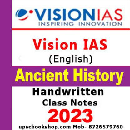 Vision IAS Ancient History General Studies(GS) Handwritten Class Notes 2023 Handwritten (GS) Study Material & Notes For Prelims And Mains (English) (Photocopy Material) (Paperback, Vision IAS)