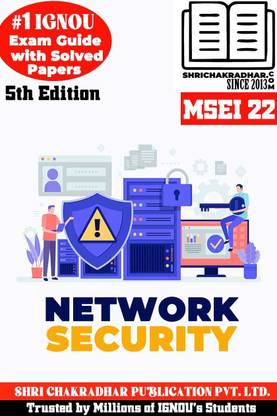 IGNOU MSEI 22 Help Book Network Security (IGNOU Study Notes/Guidebook Chapter-Wise With Solved Latest Previous Year Question Papers IGNOU MSCIS/PGDIS 1st Semester IGNOU MSC Information Security Msei22