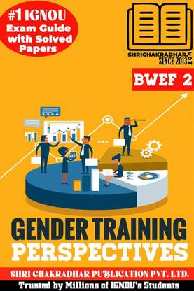 IGNOU BWEF 2 Solved Guess Papers From IGNOU Study Material/Help Book/Guidebook Titled Gender Training Perspectives For Exam Preparations (Latest Syllabus) IGNOU DWED Bwef2