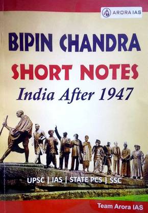Post Independence (India After 1947) History ( Bipin Chandra Short Notes India After 1947) ( Quick Revision) Arora IAS