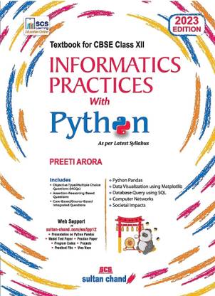 Preeti Arora
Informatics Practices With Python: Textbook For CBSE Class 12 (2023-24 Examination)