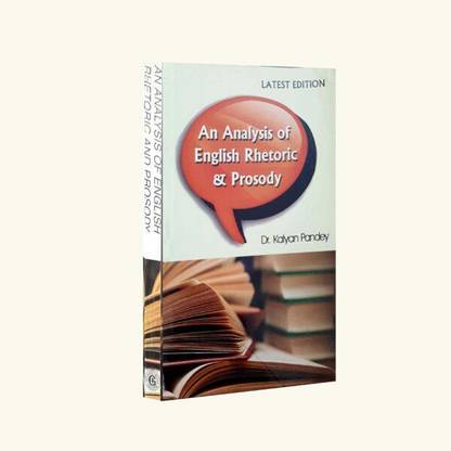 An Analysis Of English Rhetoric 038 Prosody ,Kalyan Pandey,Emily Pandey , Punascha Publisher