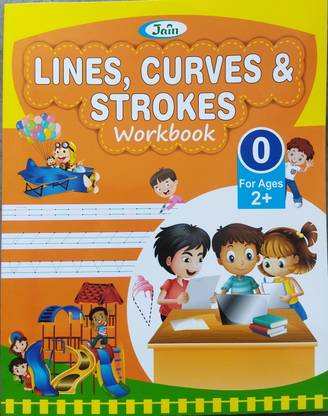 LINES, CURVES & STROKES WORKBOOK - Lines, Curves And Strokes Book For Kids. To Build Pencil Control, Motor Skills And Cognitive Skills For Little Scholars. Early Learning Book For All Children, Kids, ETC