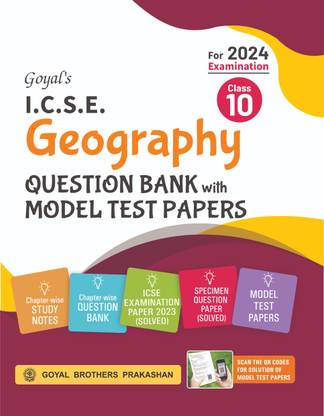 Goyal's I.C.S.E. Geography SPECIMEN QUESTION PAPER With MODEL TEST PAPERS Class 10 For 2024 Examination
