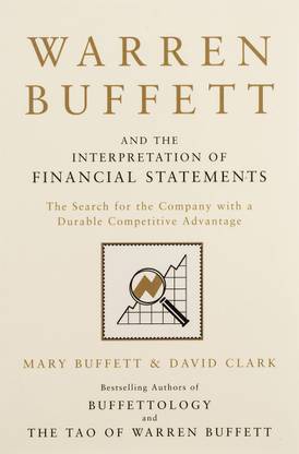 Mary Buffett , David Clark : Warren Buffett And The Interpretation Of Financial Statements