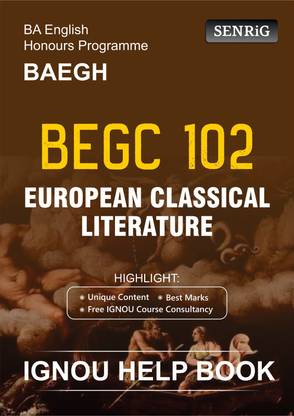 IGNOU BEGC 102 EUROPEAN CLASSICAL LITERATURE Help Book IGNOU BEGC 102 Important Question With Answer IGNOU BEGC 102 Final Exams