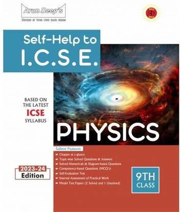 Arun Deep's Self-Help To ICSE Physics Class 9 : 2023-24 Edition (Based On Latest ICSE Syllabus)