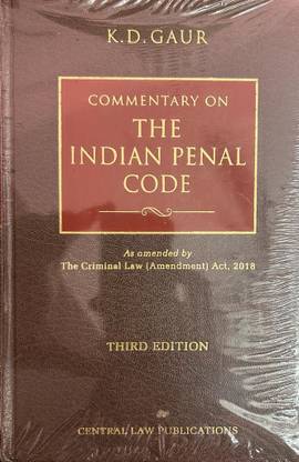 Commentary On The Indian Penal Code ( As Amended By The Criminal Law Act ,2018)