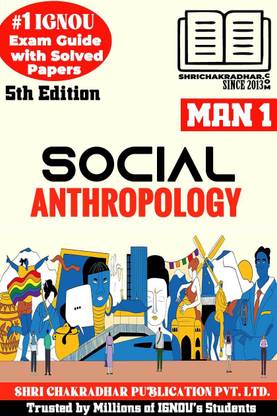 IGNOU MAN 1 Help Book Social Anthropology (5th Edition) (IGNOU Study Notes/Guidebook Chapter-Wise) For Exam Preparations With Solved Latest Previous Year Question Papers (New Syllabus) IGNOU MAAN 1st Year IGNOU MA Anthropology Man1