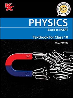 Vk Physics Textbook For Class - 10
(Based On NCERT)