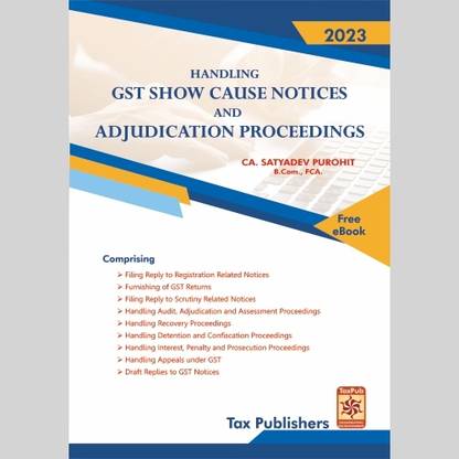 HANDLING GST SHOW CAUSE NOTICES AND ADJUDICATION PROCEEDINGS (2023) By TAX PUBLISHERS