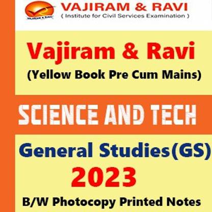 Vajiram & Ravi Science & Technology Book For IAS General Studies(GS)-Yellow Book Prelims & Mains 2023 Printed Notes- English (Photocopy B/W Study Material) (Paperback Vajiram & Ravi Photocopy)