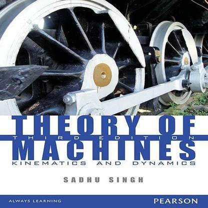 Theory Of Machines: Kinematics And Dynamics