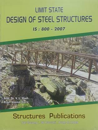 Limit Stae Design Of Steel Structures IS : 800 - 2007