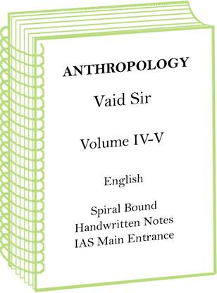 Vaid Sir Anthropology Optional Handwritten Notes Of Volume 4 And 5 For IAS Mains