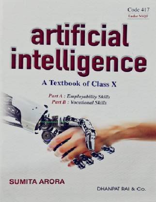Artificial Intelligence A Textbook Of Class 10 Part A & B - By Sumita Arora