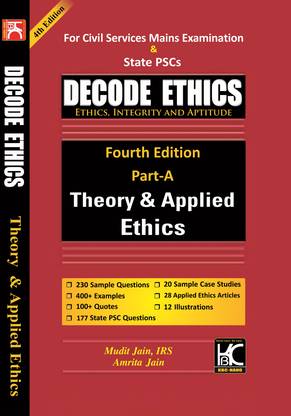 Decode Ethics (4th Edition) | Theory & Applied Ethics (Part A) | Mudit Jain, IRS, Amrita Jain | KBC Nano Publication (23-029)