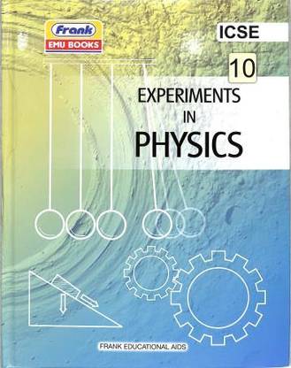 FRANK EMU ICSE Experiments In Physics LAB MAUAL CLASS 10