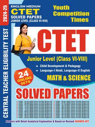 2024-25 CTET Junior Level (VI-VIII) Math And Science Solved Papers Child Development And Pedagogy, Languages Hindi And English From 2022 To 2024 752 1395 E
