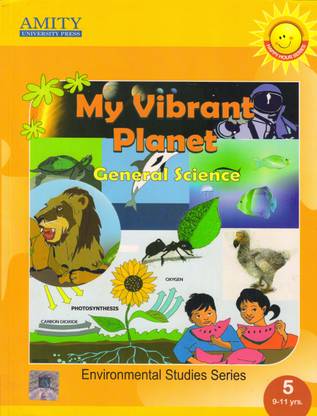 AMITY My Vibrant Planet General Science - 5 Environmental Studies Series