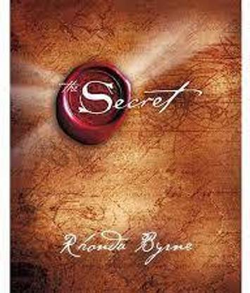 The Secret
Book By Rhonda Byrne
The Secret Is A 2006 Self-Help Book By Rhonda Byrne, Based On The Earlier Film Of The Same Name. It Is Based On The Belief Of The Pseudo Scientific Law Of Attraction, Which Claims That Thoughts Can Change A Person's Life Directly. The Book Alleges Energy As Assurance Of Its Effectiveness.