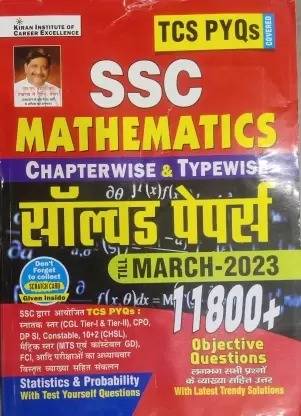 Kiran Institute Of Career SSC Mathematics TCS Pyqs Chapter Wise Topic Wise Solved Paper Till March 2023 11800 Plus Objective Question Lagbhag Sabhi Prashnon Ki Vyakhya Sahit Uttar Vitt Latest 10d Solution SSC CGL Tier 1 10 + 2 All SSC Exam SSC Math Hindi Medium Solved Paper Till March Hindi Medium (Paperback, Hindi, Kiran Books)