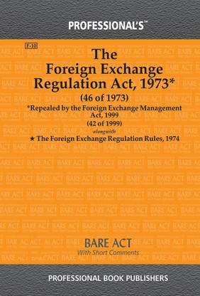 Foreign Exchange Regulation Act, 1973 Repealed By The Foreign Exchange Management Act, 1999