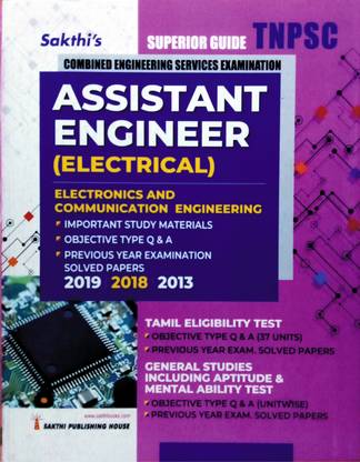 TNPSC Assistant Engineer In (Electrical) Electronics And Communication Engineering (ENGLISH) Combined Engineering Services Examination Guide | TANGEDCO, PWD | Tamil Eligibility Test | General Studies (Including Aptitude & Mental Ability) | Important Study Materials, Objective Type Q & A, Previous Exam. Solved Papers | Latest