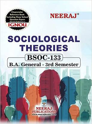 BSOC-133 (Sociological Theories) Reference Books Based On IGNOU Syllabus [Flexibound] IGNOU Help Book With Solved Previous Years Question Papers And Important Exam ( WHATAPP NO 8130208920)