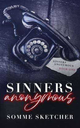 Sinners Anonymous : Book 1