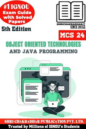 IGNOU MCS 24 Help Book Object Oriented Technologies And Java Programming (IGNOU Study Notes/Guidebook Chapter-Wise) With Latest Solved Previous Year Question Papers IGNOU BCA Mcs24