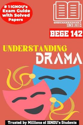 IGNOU BEGE 142 Solved Guess Papers From IGNOU Study Material/Book Titled Understanding Drama For Exam Preparations (Latest Syllabus) IGNOU BAEGH IGNOU BA Honours English (CBCS)